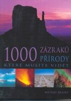 1000 ZÁZRAKŮ PŘÍRODY, KTERÉ MUSÍTE VIDĚT